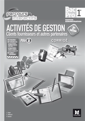 Activités de gestion clients fournisseurs et autres partenaires, pôle 1 : 1re bac pro gestion administration : corrigé - Luc Fages