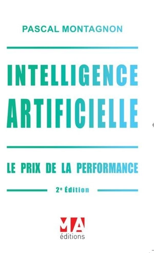 Intelligence artificielle : le prix de la performance - Pascal Montagnon