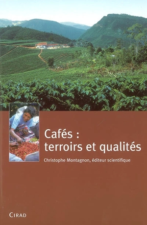 Cafés : terroirs et qualités