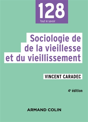 Sociologie de la vieillesse et du vieillissement - Vincent Caradec