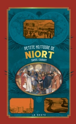 Petite histoire de Niort - Daniel Courant