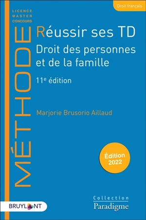 Réussir ses TD. Droit des personnes et de la famille : 2022 - Marjorie Brusorio-Aillaud