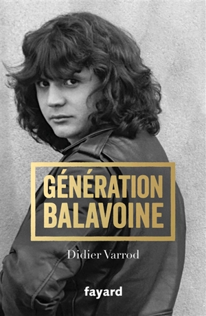 Génération Balavoine - Didier Varrod