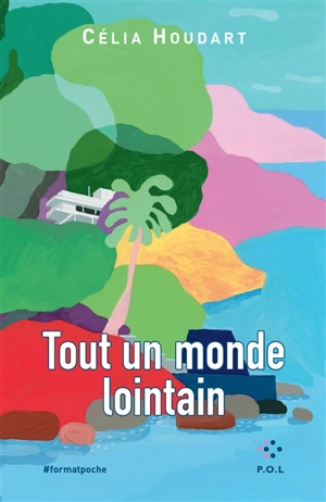 Tout un monde lointain - Célia Houdart