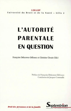 L'autorité parentale en question : journées d'études, Lille, 13 et 14 décembre 2001