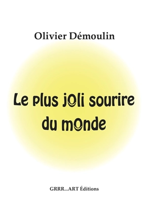 Le plus joli sourire du monde - Olivier Démoulin