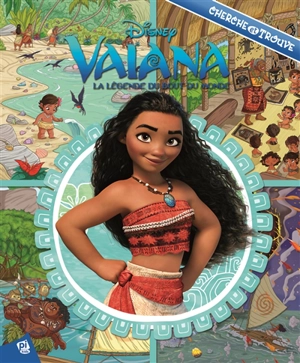 Vaiana, la légende du bout du monde : cherche et trouve - Walt Disney company