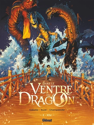 Dans le ventre du dragon. Vol. 2. Xiu - Mathieu Gabella