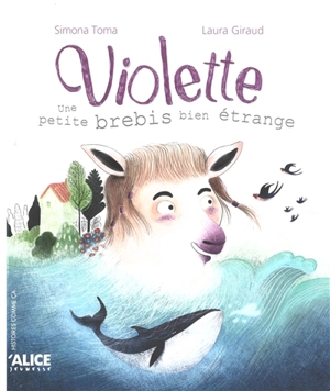 Violette : une petite brebis bien étrange - Simona Toma