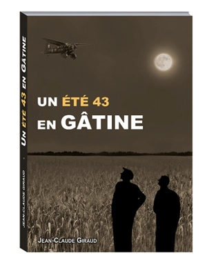 Un été 43 en Gâtine - Jean-Claude Giraud