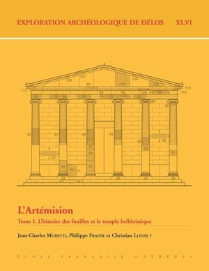 L'Artémison. Vol. 1. L'histoire des fouilles et le temple hellénistique - Jean-Charles Moretti