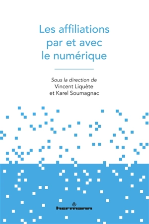 Les affiliations par et avec le numérique