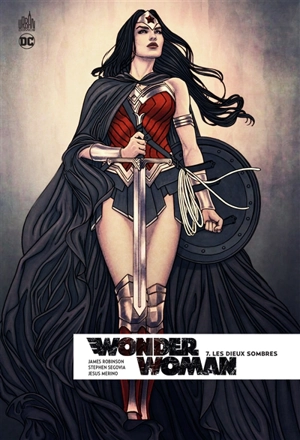 Wonder Woman rebirth. Vol. 7. Les dieux sombres - James Robinson