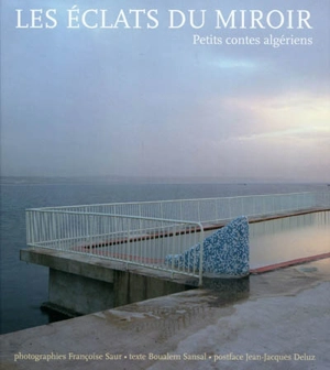 Les éclats du miroir : petits contes algériens - Françoise Saur