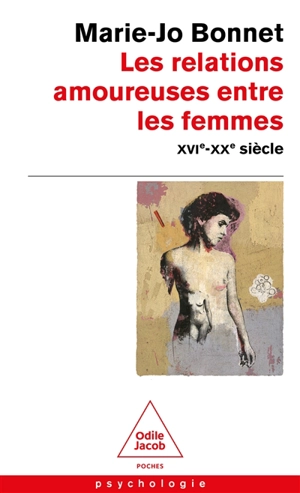 Les relations amoureuses entre les femmes : XVIe-XXe siècle - Marie-Josèphe Bonnet