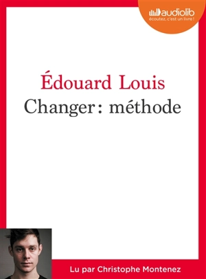 Changer : méthode - Edouard Louis