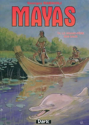 Mayas. Vol. 4. Le Grand-père des eaux - Georges Ramaïoli