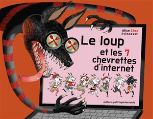 Le loup et les 7 chevrettes d'Internet - Alice Chaa