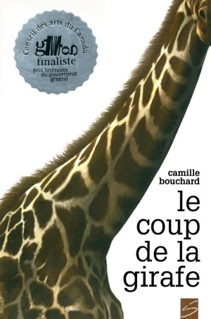 Le coup de la girafe - Camille Bouchard