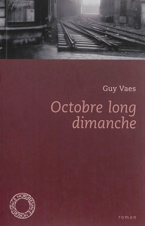 Octobre long dimanche - Guy Vaes