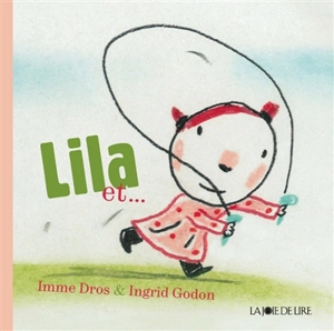 Lila et... - Imme Dros