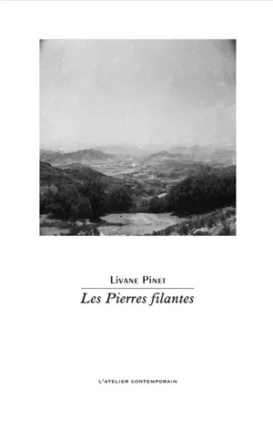 Les pierres filantes - Livane Pinet