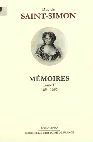 Mémoires. Vol. 2. 1694-1696 - Louis de Rouvroy duc de Saint-Simon