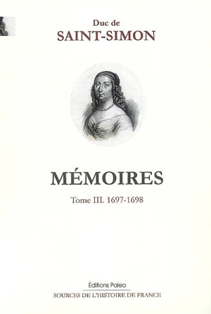 Mémoires. Vol. 3. 1697-1698 - Louis de Rouvroy duc de Saint-Simon