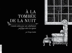 À la tombée de la nuit : conseils utiles pour une cohabitation pacifique entre les espèces - Enrique Quevedo