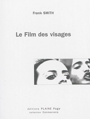 Le film des visages - Frank Smith