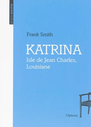 Katrina : Isle de Jean Charles, Louisiane - Frank Smith