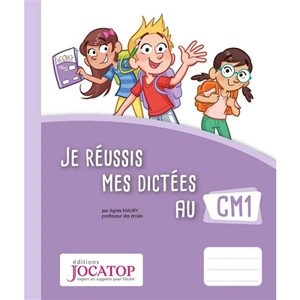 Je réussis mes dictées au CM1 - Agnès Maury