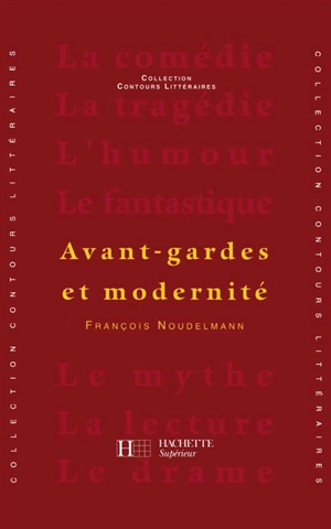 Avant-gardes et modernité - François Noudelmann