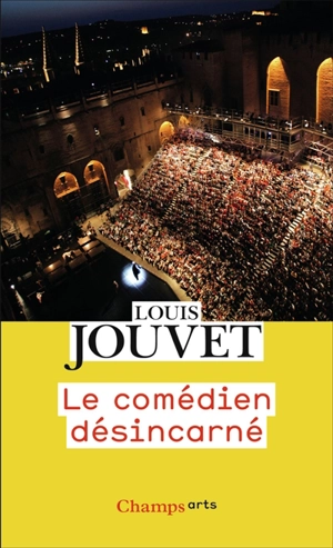 Le comédien désincarné - Louis Jouvet