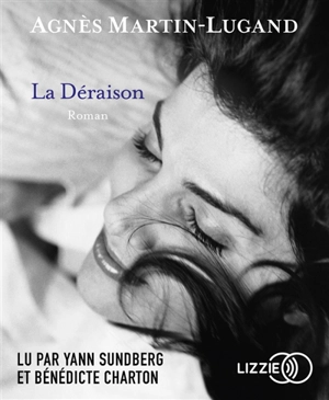 La déraison - Agnès Martin-Lugand