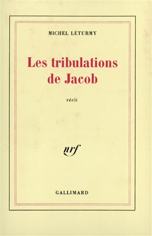 Les Tribulations de Jacob - Michel Léturmy