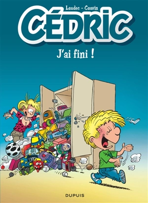 Cédric. Vol. 20. J'ai fini ! - Raoul Cauvin