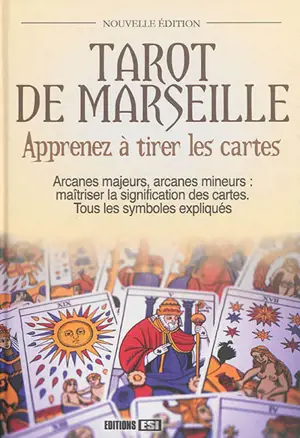 Tarot de Marseille : apprenez à tirer les cartes - Sidonie Gaucher