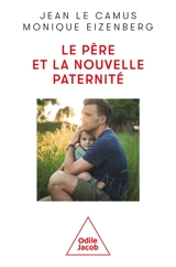 Le père et la nouvelle paternité - Jean Le Camus