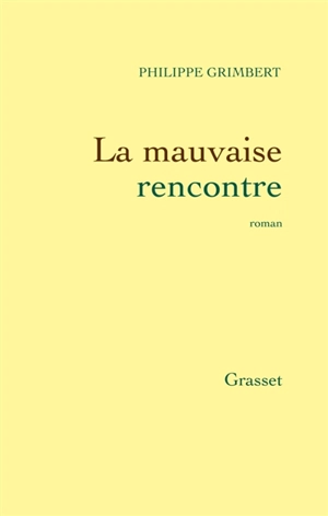 La mauvaise rencontre - Philippe Grimbert