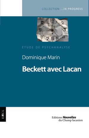 Beckett avec Lacan : étude de psychanalyse - Dominique Marin