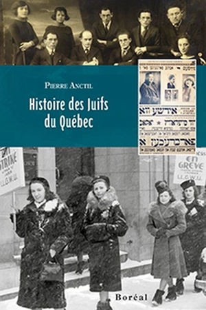 Histoire des Juifs du Québec - Pierre Anctil