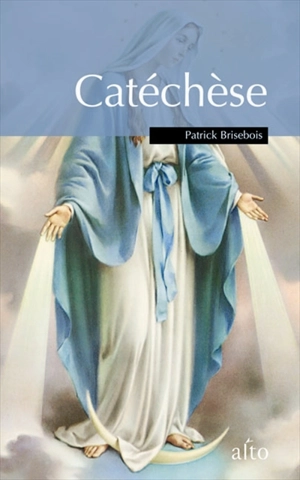 Catéchèse - Brisebois, Patrick