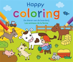 Happy coloring : les animaux de la ferme. Happy coloring : de dieren van de boerderij - Anita Engelen