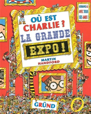 Où est Charlie ?. La grande expo ! - Martin Handford