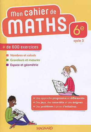Mon cahier de maths 6e, cycle 3 - Benoît Alli