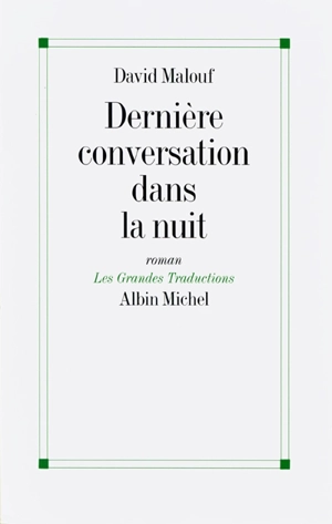 Dernière conversation dans la nuit - David Malouf