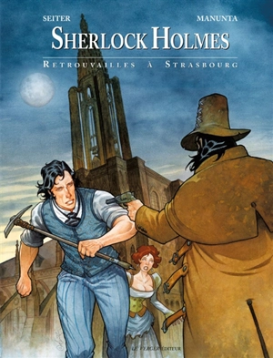 Sherlock Holmes. Vol. 2. Retrouvailles à Strasbourg - Roger Seiter