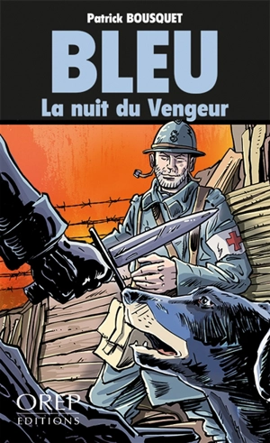 Bleu. La nuit du vengeur - Patrick Bousquet