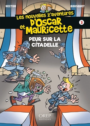 Les nouvelles z'aventures d'Oscar et Mauricette. Vol. 3. Peur sur la citadelle - Hector